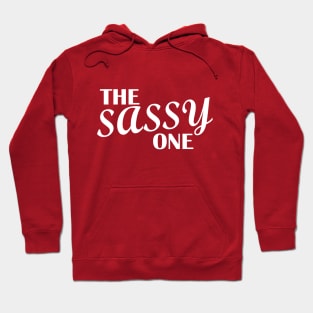 I'm the Sassy One Hoodie